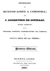 Itinerario de Buenos-Aires a Córdoba / por J. Sourryère de Souillac | Biblioteca Virtual Miguel de Cervantes