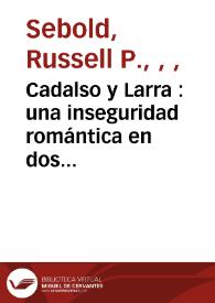 Cadalso y Larra : una inseguridad romántica en dos tiempos / Russell  P. Sebold | Biblioteca Virtual Miguel de Cervantes