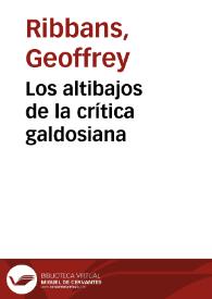 Los altibajos de la crítica galdosiana / Geoffrey Ribbans | Biblioteca Virtual Miguel de Cervantes