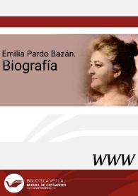 Emilia Pardo Bazán. Biografía / Ana M.ª Freire López | Biblioteca Virtual Miguel de Cervantes
