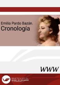 Emilia Pardo Bazán. Cronología / Ana M.ª Freire López | Biblioteca Virtual Miguel de Cervantes