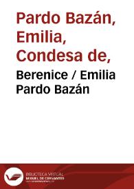 Berenice / Emilia Pardo Bazán | Biblioteca Virtual Miguel de Cervantes