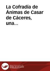 La Cofradía de Ánimas de Casar de Cáceres, una tradición viva / Universidad Popular | Biblioteca Virtual Miguel de Cervantes