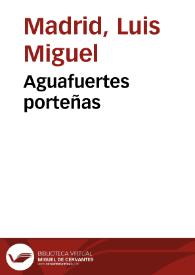 Aguafuertes porteñas / Luis Miguel Madrid | Biblioteca Virtual Miguel de Cervantes