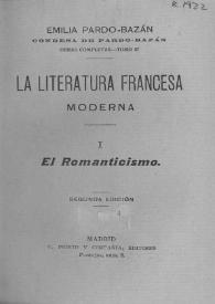 La literatura francesa moderna I. El romanticismo / Emilia Pardo Bazán | Biblioteca Virtual Miguel de Cervantes