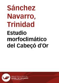 Estudio morfoclimático del Cabeçó d'Or / Trinidad Sánchez Navarro | Biblioteca Virtual Miguel de Cervantes
