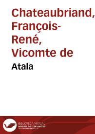 Atala / François-René Chateaubriand | Biblioteca Virtual Miguel de Cervantes