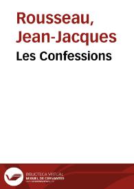 Les Confessions / Jean-Jacques  Rousseau | Biblioteca Virtual Miguel de Cervantes