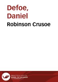 Robinson Crusoe / Daniel Defoe | Biblioteca Virtual Miguel de Cervantes