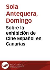 Sobre la exhibición de Cine Español en Canarias / Domingo Sola Antequera y Teresa Rodríguez Hage | Biblioteca Virtual Miguel de Cervantes