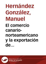 El comercio canario-norteamericano y la exportación de harinas a Cuba en el siglo XVIII / Manuel Hernández González | Biblioteca Virtual Miguel de Cervantes