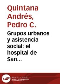 Grupos urbanos y asistencia social: el hospital de San Martín en Las Palmas en el seiscientos / Pedro C. Quintana Andrés | Biblioteca Virtual Miguel de Cervantes