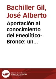 Aportación al conocimiento del Eneolítico-Bronce: un hacha pulimentada procedente de Cortos (Soria) / José Alberto Bachiller Gil | Biblioteca Virtual Miguel de Cervantes