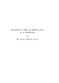 Divagaciones en torno al momento actual de la arquitectura / José Antonio Domínguez Salazar | Biblioteca Virtual Miguel de Cervantes