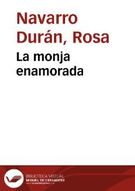 La monja enamorada / Rosa Navarro Durán | Biblioteca Virtual Miguel de Cervantes