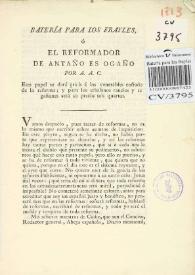 Batería para los frailes o El reformador de antaño es ogaño / por A. A. C. | Biblioteca Virtual Miguel de Cervantes