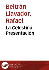 La Celestina. Presentación / Rafael Beltrán, José Luis Canet y Marta Haro | Biblioteca Virtual Miguel de Cervantes
