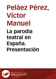 La parodia teatral en España. Presentación | Biblioteca Virtual Miguel de Cervantes