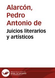 Juicios literarios y artísticos / Pedro Antonio de Alarcón | Biblioteca Virtual Miguel de Cervantes