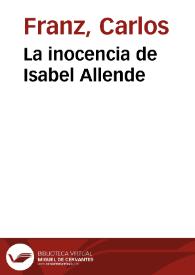La inocencia de Isabel Allende / por Carlos Franz | Biblioteca Virtual Miguel de Cervantes