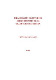 Bibliografía de estudios sobre historia de la traducción en España / Francisco Lafarga | Biblioteca Virtual Miguel de Cervantes