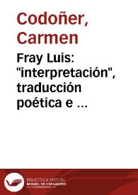Fray Luis: "interpretación", traducción poética e "imitatio" / por Carmen Codoñer | Biblioteca Virtual Miguel de Cervantes