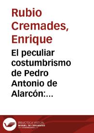 El peculiar costumbrismo de Pedro Antonio de Alarcón: "Cosas que fueron" / Enrique Rubio Cremades | Biblioteca Virtual Miguel de Cervantes