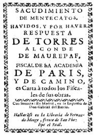 Sacudimiento de mentecatos, havidos, y por haver / respuesta de Torres al Conde de Maurepaf ... | Biblioteca Virtual Miguel de Cervantes
