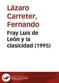 Fray Luis de León y la clasicidad (1995) / Fernando Lázaro Carreter | Biblioteca Virtual Miguel de Cervantes