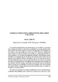 Mario Carlón : "Sobre lo televisivo. Dispositivos, discursos y sujetos". (Buenos Aires: La Crujía, 2004, 204 págs.+ CD ROM) / Carlos Scolari | Biblioteca Virtual Miguel de Cervantes