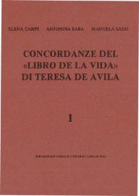 Concordanze del "Libro de la vida" di Teresa de Ávila. Tomo I / Elena Carpi; Antonina Saba y Manuela Sassi | Biblioteca Virtual Miguel de Cervantes