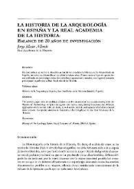 La historia de la arqueología en España y la Real Academia de la Historia : balance de 20 años de investigación / Jorge Maier Allende | Biblioteca Virtual Miguel de Cervantes