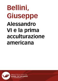Alessandro VI e la prima acculturazione americana / Giuseppe Bellini | Biblioteca Virtual Miguel de Cervantes