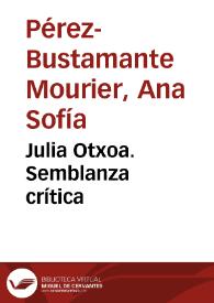 Julia Otxoa. Semblanza crítica / Ana Sofía Pérez-Bustamante Mourier | Biblioteca Virtual Miguel de Cervantes