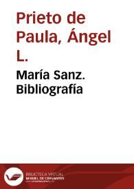 María Sanz. Bibliografía / Ángel L. Prieto de Paula | Biblioteca Virtual Miguel de Cervantes