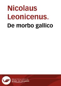 De morbo gallico / Nicolaus Leonicenus. | Biblioteca Virtual Miguel de Cervantes