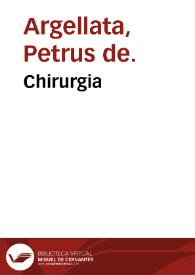 Chirurgia / Petrus de Argellata. | Biblioteca Virtual Miguel de Cervantes
