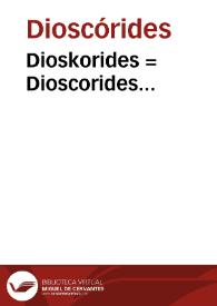 Dioskorides = Dioscorides... | Biblioteca Virtual Miguel de Cervantes
