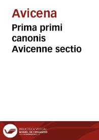 Prima primi canonis Avicenne sectio / Michaele Hieronymo Ledesma... interprete & enarratore... | Biblioteca Virtual Miguel de Cervantes