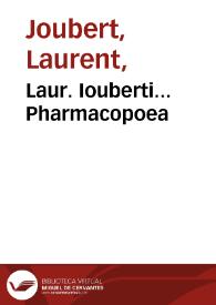 Laur. Iouberti... Pharmacopoea / opera Ioan. Pauli Zangmaisteri... | Biblioteca Virtual Miguel de Cervantes