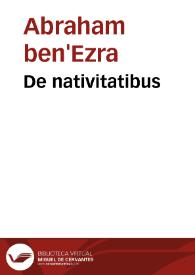 De nativitatibus / Abraham Ibn 'Ezra. Magistralis compositio astrolabii   Henricus Bate. | Biblioteca Virtual Miguel de Cervantes