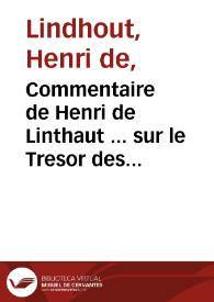 Commentaire de Henri de Linthaut ... sur le Tresor des tresors de Christofle de Gamon ... | Biblioteca Virtual Miguel de Cervantes