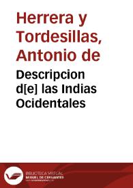 Descripcion d[e] las Indias Ocidentales / de Antonio de Herrera ... | Biblioteca Virtual Miguel de Cervantes