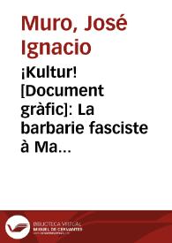 ¡Kultur! : La barbarie fasciste à Madrid / Muro | Biblioteca Virtual Miguel de Cervantes