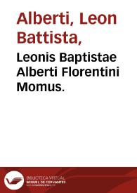Leonis Baptistae Alberti Florentini Momus. | Biblioteca Virtual Miguel de Cervantes