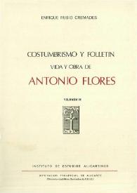 Costumbrismo y folletín : vida y obra de Antonio Flores. Volumen 3 / Enrique Rubio Cremades | Biblioteca Virtual Miguel de Cervantes