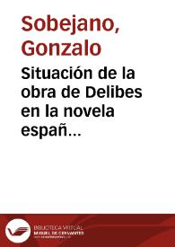 Situación de la obra de Delibes en la novela española / Gonzalo Sobejano | Biblioteca Virtual Miguel de Cervantes