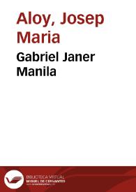 Gabriel Janer Manila / Josep Maria Aloy | Biblioteca Virtual Miguel de Cervantes