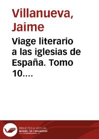 Viage literario a las iglesias de España. Tomo 10. Viage a Urgel / Jaime Villanueva | Biblioteca Virtual Miguel de Cervantes