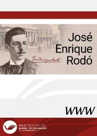 José Enrique Rodó / directora Belén Castro Morales | Biblioteca Virtual Miguel de Cervantes